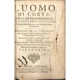 Luomo di corte, o sia l'arte di prudenza di Baldassar Graziano, Tradotto dallo Spagnuolo nel Franzese Idioma e comentato dal signor Camelot de la Houssaie, Già Segretario dell'Ambasciata di Francia alla Repubblica di Venezia. Nuovamente tradotto dal  - copertina