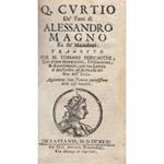 De' Fatti di Alessandro Magno Rè de' Macedoni. Tradotto per M. Tomaso Porcacchi, con alcune Annotationi, Dichiarationi, & Avvertimenti, con vna Lettera d'Alessandro ad Aristotile del Sito dell'India. Aggiuntavi una Tavola copiosissima delle cose nota