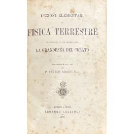 Lezioni elementari di fisica terrestre con l'aggiunta di due discorsi sopra la grandezza del creato - Angelo Secchi - copertina