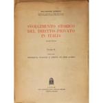 Svolgimento storico del diritto privato in Italia. Vol. I - Introduzione. Parte prima - Concetti generali di diritto privato. Parte seconda - Le persone. Vol. II - Parte terza - Proprietà possesso e diritti sui beni altrui. Vol. III - Parte quarta La