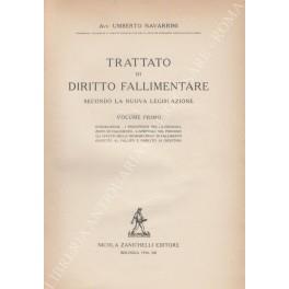 Trattato di diritto fallimentare secondo la nuova legislazione. Vol. I - Introduzione. I presupposti per la dichiarazione di fallimento. L'apertura del processo. Gli effetti della dichiarazione di fallimento (rispetto al fallito e rispetto ai credito - copertina