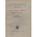 Per un'etica sociale della cultura. Vol. I - Le basi filosofiche dell'umanismo moderno; Vol. II - La cultura e l'uomo