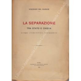 La separazione tra Stato e Chiesa come concetto giuridico - Vincenzo Del Giudice - copertina