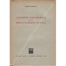 L' effetto devolutivo delle impugnazioni penali - Umberto Ferrante - copertina