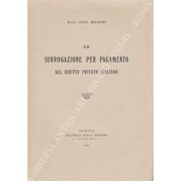 La surrogazione per pagamento nel diritto privato italiano - Ugo Marini - copertina