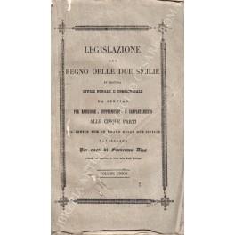 Legislazione del Regno delle due Sicilie in materia civile penale e commerciale da servire per addizione, supplemento, e completamento alle cinque parti del Codice per lo Regno delle due Sicilie. Volume Unico - copertina