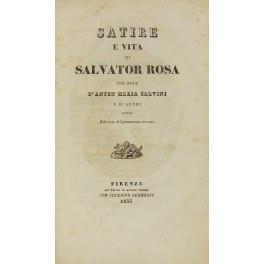 Satire e vita di Salvator Rosa con note d'Anton Maria Salvini e d'altri. Edizione diligentemente corretta - Salvator Rosa - copertina