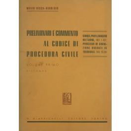 Preliminari e commento al codice di procedura civile. Vol. I - Giudice, parti, esercizio dell'azione, (artt. 1-162); processo di cognizione davanti al tribunale, (artt. 163-310); Vol. II - Processo di cognizione: svolgimento davanti al pretore e al c - copertina