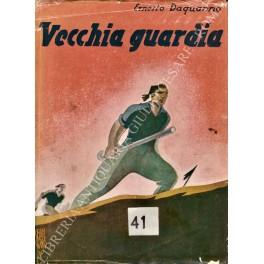 Vecchia guardia. Prefazione di F.T. Marinetti. Con 8 tavole fuori testo - copertina