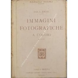 Immagini fotografiche a colori ottenute con sviluppi e viraggi su carte all'argento e su diapositive - Luigi Sasso - copertina