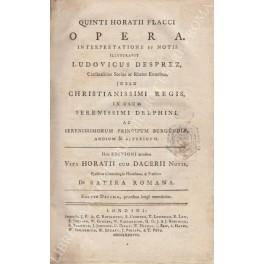 Quinti Horatii Flacci Opera. Interpretatione et notis illustravit Ludovicus Desprez, Cardinalitius Socius ac Rhetor Emeritus, jussu christianissimi regis, in usum serenissimi delphini, ac serenissimorum principum burgundiae, andium & biturigum. Huic  - Quinto Orazio Flacco - copertina