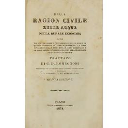 Della ragion civile delle acque nella rurale economia o sia dei diritti legali e convenzionali delle acque in quanto concerne la loro acquisizione la loro conservazione il loro uso il loro commercio e la loro difesa s√¨ giudiziaria che stragiudiciari - copertina