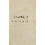 Trattato delle nullità d'ogni genere sostanziali e di rito ammesse nelle civili materie da' nuovi codici e dalla giurisprudenza delle corti non che sullo spirito dello antico diritto del sig. Biret.. Prima versione italiana diretta e di moltiplici ad