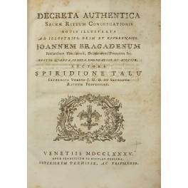 Decreta authentica sacrae rituum congregationis notis illustrata ad illustriss. olim et reverendiss. Joannem Bragadenum.. Editio quarta veneta emendatior et auctior auctore Spiridione Talu. - copertina