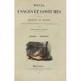 Moeurs usages et costumes de tous les peuples du monde d'apres des documents authentiques et les voyages les plus recents.. Afrique. Amerique - copertina