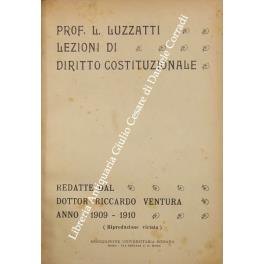 Lezioni di diritto costituzionale. Raccolte dal Dottor Riccardo Ventura. Anno 1909-1910 - copertina