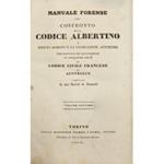 Manuale forense ossia confronto fra il Codice Albertino il diritto romano e la legislazione anteriore con rapporto ed illustrazioni dei corrispondenti articoli del codice civile francese ed austriaco compilato da una società di avvocati. Volume setti