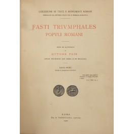 Fasti triumphales populi romani. Parte I - Testo e commento storico (con incisioni nel testo e 21 tavole); Parte II - Appendici, Indici e Tavole (con incisioni nel testo e 21 tavole) - Ettore Pais - copertina