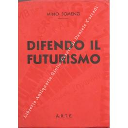 Difendo il futurismo... polemiche sul futurismo - copertina