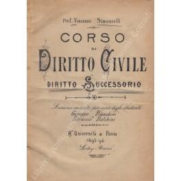 Corso di diritto civile. Diritto successorio. Lezioni raccolte per cura degli studenti Giuseppe Bianchini e Ferruccio Bolchini - copertina