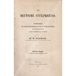 Der Deutsche Civilprozess. Erlauterungen des Gerichtsverfassungsgesetzes und der Civilprozessordnung des Deutschen Reiches sammt Einfuhrungsgesetzen - copertina