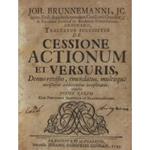 Johannis Brunnemanni.. Tractatus succinctus de cessione actionum et versuris denuo revisus emendatus multisque necessariis additionibus locupletatus adjecto indice rerum.