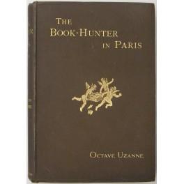 The book-hunter in Paris. Studies among the bookstalls and the quays. With a preface by Augustine Birrell - Octave Uzanne - copertina