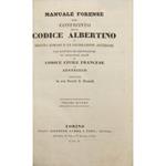 Manuale forense ossia confronto fra il Codice Albertino il diritto romano e la legislazione anteriore con rapporto ed illustrazioni dei corrispondenti articoli del codice civile francese ed austriaco compilato da una società di avvocati. Volume quint