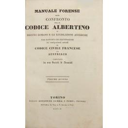 Manuale forense ossia confronto fra il Codice Albertino il diritto romano e la legislazione anteriore con rapporto ed illustrazioni dei corrispondenti articoli del codice civile francese ed austriaco compilato da una società di avvocati. Volume quint - copertina