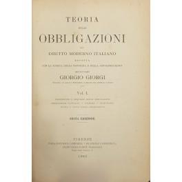 Teoria delle obbligazioni nel diritto moderno italiano esposta con la scorta della dottrina e della giurisprudenza. Vol. I - Definizioni e requisiti delle obbligazioni. Obbligazioni naturali solidali indivisibili. Forma e prova delle obbligazioni. Vo - Giorgio Giorgi - copertina