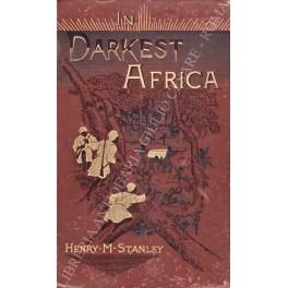 In darkest Africa or the quest rescue and retreat of Emin Governor of Equatoria - Stanley Henry Morton - copertina