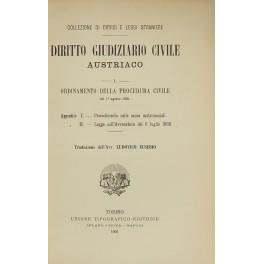 Diritto Giudiziario Civile Austriaco. Vol. I - Ordinamento della Procedura Civile del 1 agosto 1895. Appendice I - Procedimento nelle cause matrimoniali. Appendice II - Legge sull'Avvocatura del 6 luglio 1868. Vol. II - Legge sulla Organizzazione dei - copertina