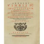 In quatuor libros Institutionum Imperialium commentarius academicus et forensis. Jo. Gottl. Heineccius recensuit et Praefationem Natulasque adjecit. Accedunt in hac novissima editione juxta exemplar Lugdunense adornata ejusdem Vinnii Quaestiones juri