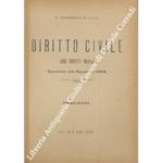 Diritto civile (dei diritti reali). Riproduzione delle Dispense del 1893-94. UNITO A: Diritto civile (dei diritti reali). Appendice alle Dispense dell'anno 1893-94