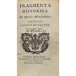 Fragmenta historica de bello hungarico authore Carolo de Aquino