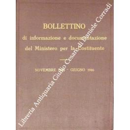 Bollettino di informazione e documentazione del Ministero per la Costituente. Anno I, nn. 1-5 - Anno II, nn. 1-17; dal 20 novembre 1945 al 20 giugno 1946 con un Numero Speciale e un Supplemento dedicato a idee e progetti su la Costituente e la Costit - copertina