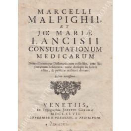 Consultationum medicarum. Nonnullarumque dissertationum collectio, ante hac plurimum desiderata, nunc denique in lucem edita, & publicae utilitati donata; UNITO A: Gio: Maria Lancisi - Consulti medici ed alcune dissertazioni del medesimo attinenti al - copertina