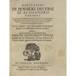 Dieci libri di pensieri diversi ne' quali per via di quisiti con nuovi fondamenti, e ragioni si trattano le più curiose materie naturali, morali, civili, poetiche, istoriche, e d'altre facoltà, che soglian venire in discorso fra Cavalieri, e Professo