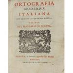 Ortografia moderna italiana con qualche altra cosa di lingua. Per uso del Seminario di Padova