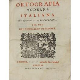 Ortografia moderna italiana con qualche altra cosa di lingua. Per uso del Seminario di Padova - copertina