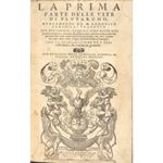 La prima parte delle vite di Plutarco, nuovamente da M. Lodovico Domenichi tradotte. Con due tavole, le quali sono poste nel fine della seconda parte... Con la dichiaratione dei pesi e delle monete, che si usavano da gli antichi