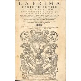 La prima parte delle vite di Plutarco, nuovamente da M. Lodovico Domenichi tradotte. Con due tavole, le quali sono poste nel fine della seconda parte... Con la dichiaratione dei pesi e delle monete, che si usavano da gli antichi - copertina