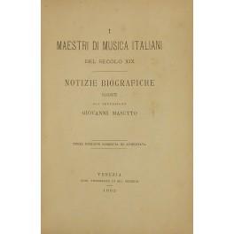 I maestri di musica italiani del secolo XIX. Notizie biografiche raccolte. - Giovanni Mansueto - copertina