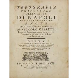 Topografia universale della città di Napoli in campagna felice e note enciclopediche storiografiche. Opera in cui si comprende il testo scritto dallo stesso Autore nella mappa topografica della città di Napoli e suoi contorni colle note corrispondent - copertina