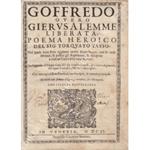 Goffredo overo Gierusalemme liberata, poema heroico del sig. Torquato Tasso, Nel quale sono state aggiunte molte stanze leuate, con le varie lettioni; & postitui gli Argomenti, & Allegorie à ciascun Canto d'incerto Auttore. Con l'aggiunta de Cinque C