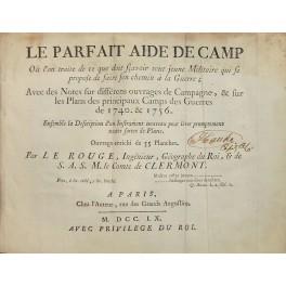 Le parfait aide de camp. Ou l'on traite de ce que doit scavoir tout jeune Militaire qui se propose de faire son chemin a la Guerre Avec des notes sur differens ouvrages de Campagne & sur les Plans des principaux Camps des Guerres de 1740 & 1756. Ensembl - copertina