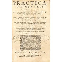 Practica criminalis canonica, sed litium controversiarumq. in foro passim Ecclesiastico verti solitarum, copiosae, & Iuridicae Decisiones, Olim a Rever. & perillustri viro D. Ioanne Bernardo Diaz de Luco Calagurritanae Cathedralis apud Hispanos Eccle - copertina