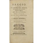 Saggio sopra la letteratura italiana, con alcuni altri opusculi serventi di aggiunte al Discorso sopra le vicende della letteratura. UNITO A: Denis Diderot - Il padre di famiglia commedia in cinque atti in prosa del celebre signor Diderot. Tradotta d