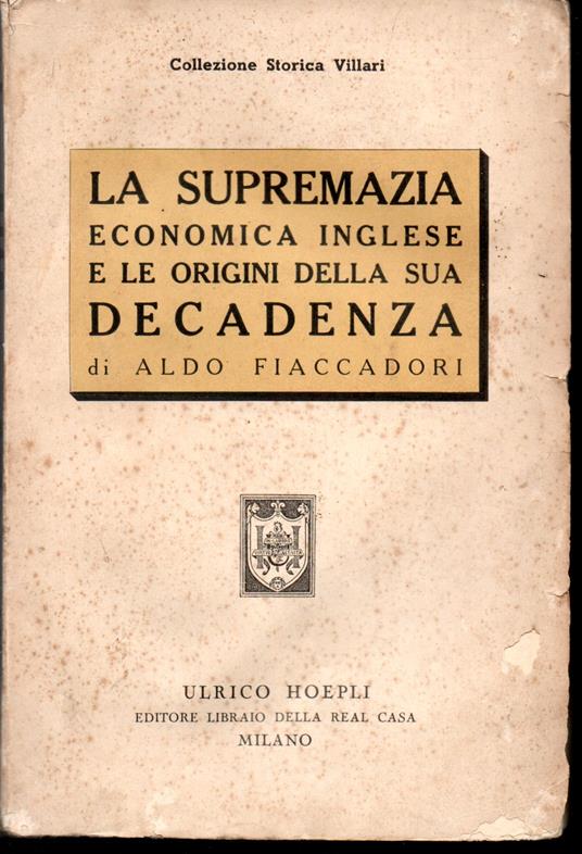 La supremazia economica inglese e le origini della sua decadenza - copertina