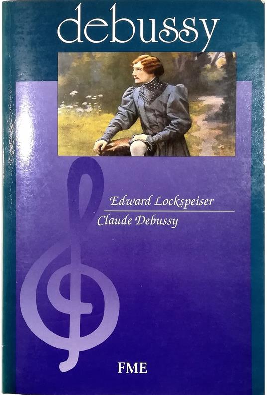 Claude Debussy - Edward Lockspeiser - copertina